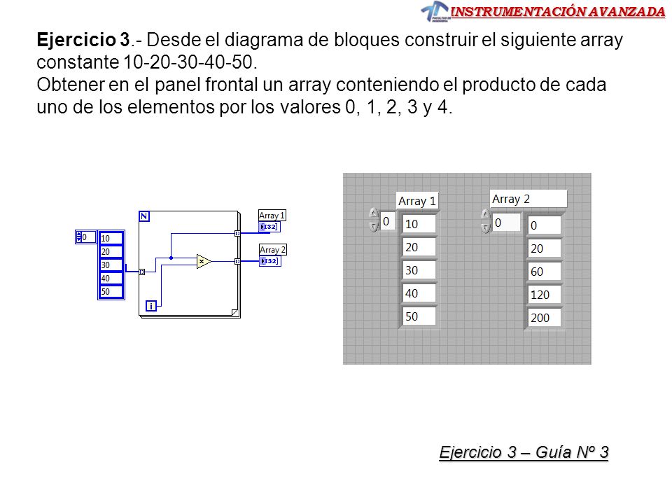 Ejercicio 3.- Desde el diagrama de bloques construir el siguiente array constante