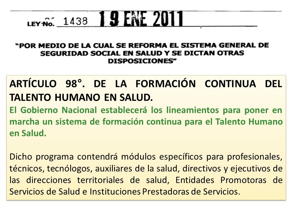 ARTÍCULO 98°. DE LA FORMACIÓN CONTINUA DEL TALENTO HUMANO EN SALUD.