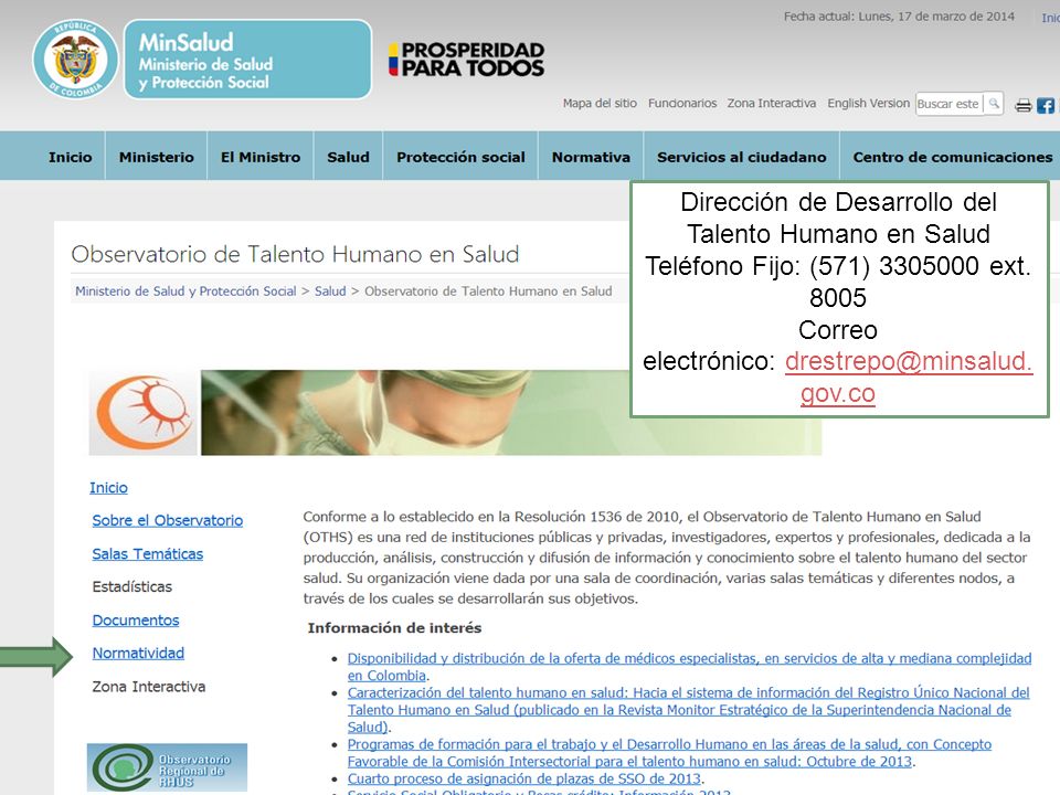 Dirección de Desarrollo del Talento Humano en Salud Teléfono Fijo: (571) ext.