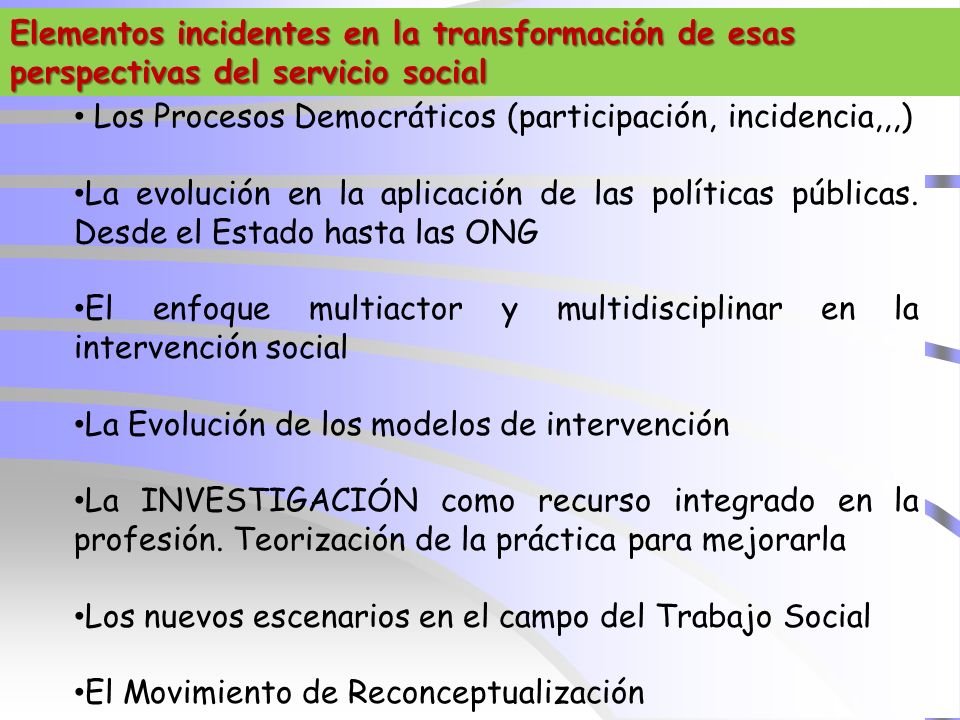 Elementos incidentes en la transformación de esas perspectivas del servicio social