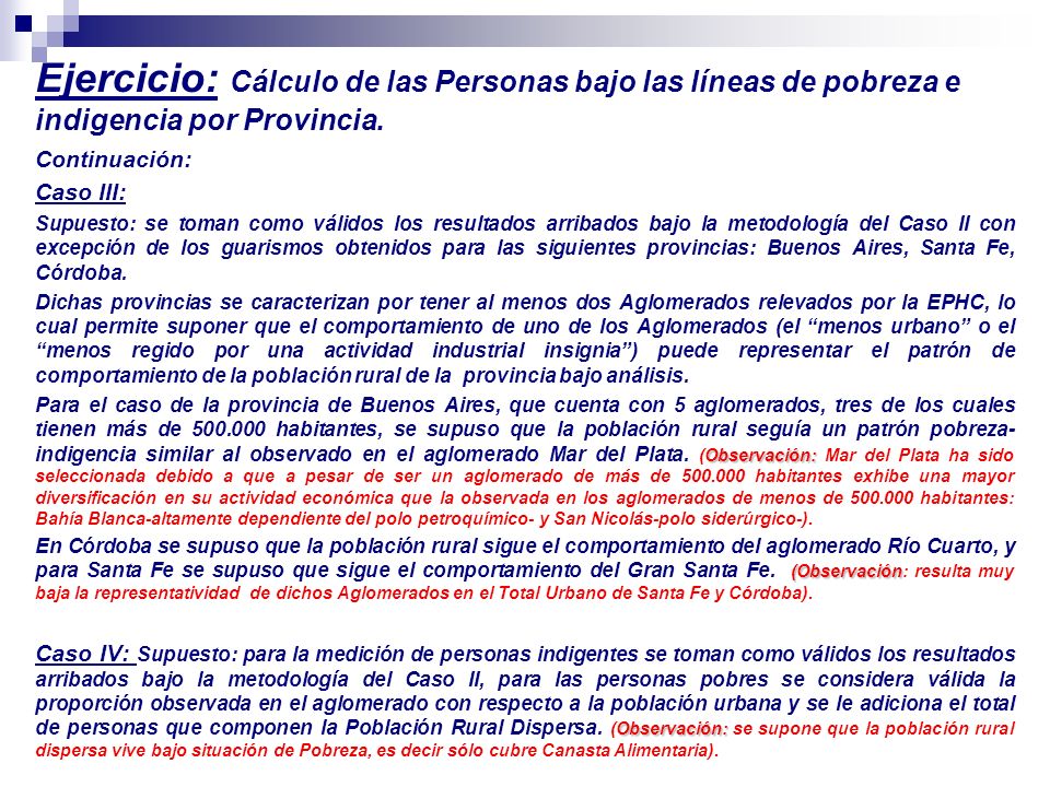 Ejercicio: Cálculo de las Personas bajo las líneas de pobreza e indigencia por Provincia.