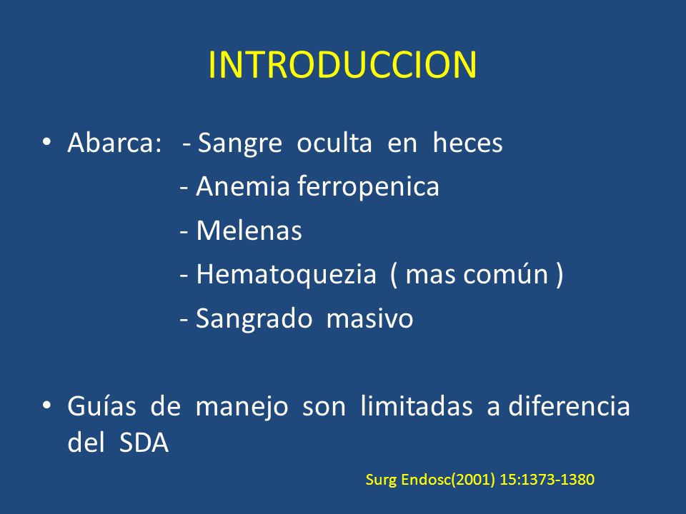 INTRODUCCION Abarca: - Sangre oculta en heces - Anemia ferropenica