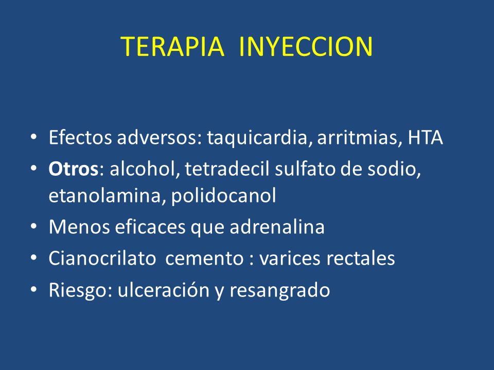 TERAPIA INYECCION Efectos adversos: taquicardia, arritmias, HTA