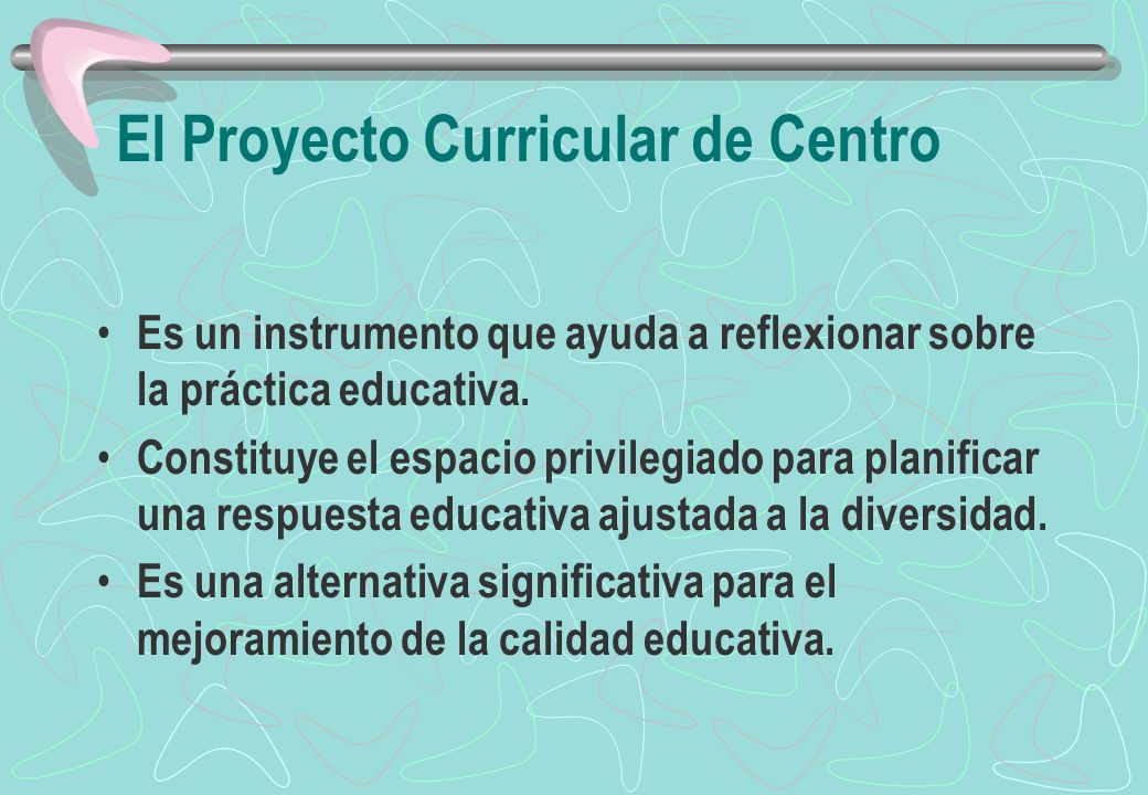El Proyecto Curricular de Centro