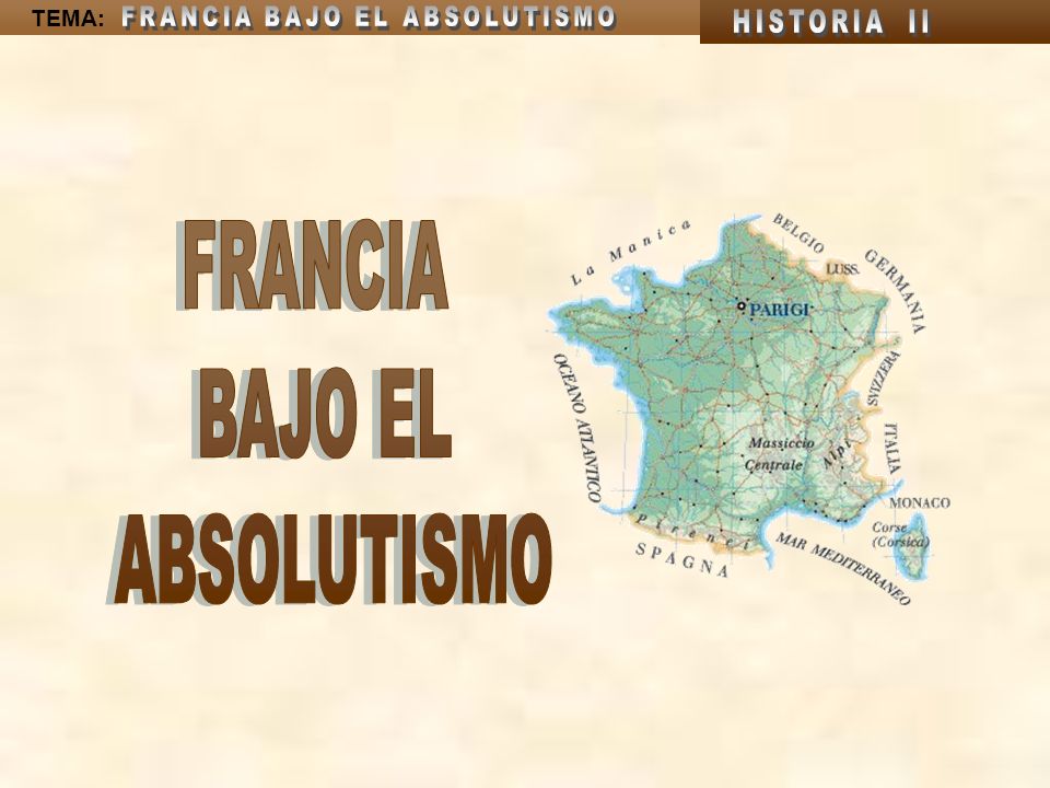 FRANCIA BAJO EL ABSOLUTISMO