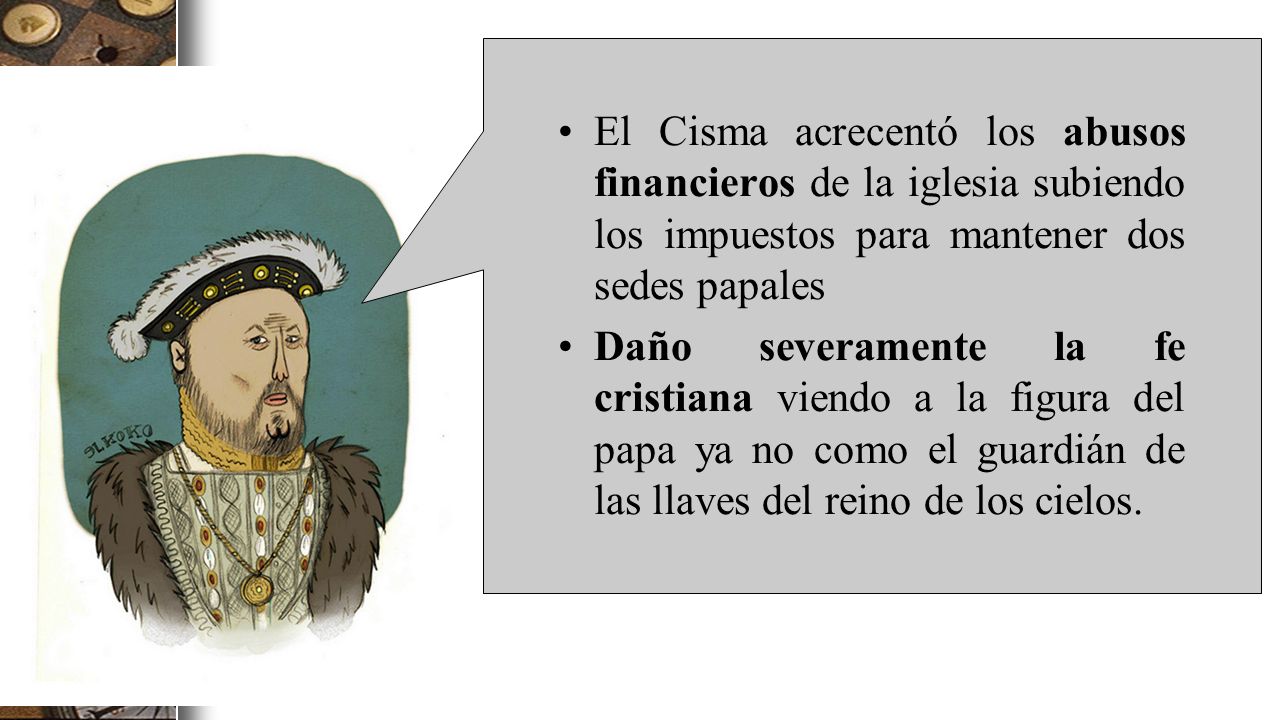 El Cisma acrecentó los abusos financieros de la iglesia subiendo los impuestos para mantener dos sedes papales