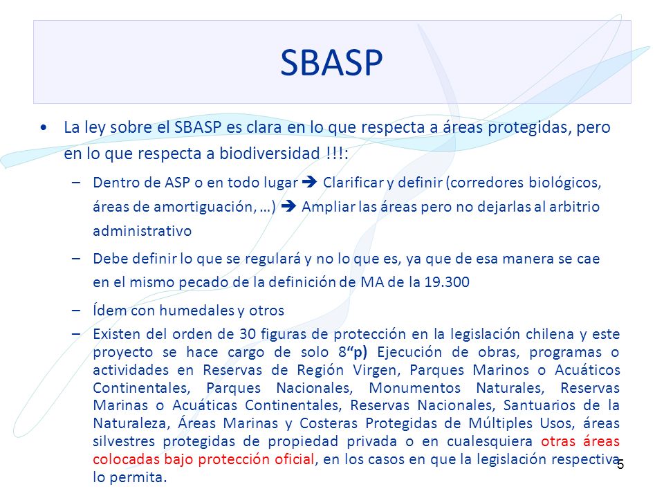 SBASP La ley sobre el SBASP es clara en lo que respecta a áreas protegidas, pero en lo que respecta a biodiversidad !!!: