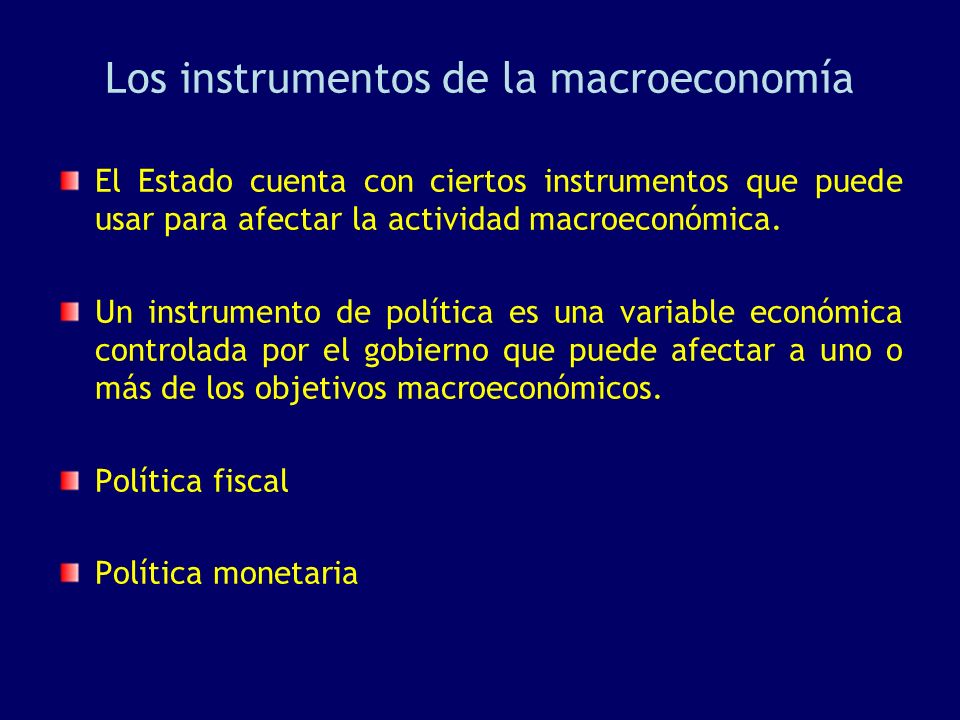Los instrumentos de la macroeconomía