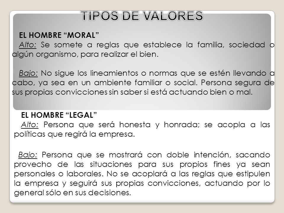 TIPOS DE VALORES EL HOMBRE MORAL