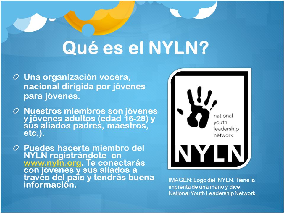 Qué es el NYLN Una organización vocera, nacional dirigida por jóvenes para jóvenes.