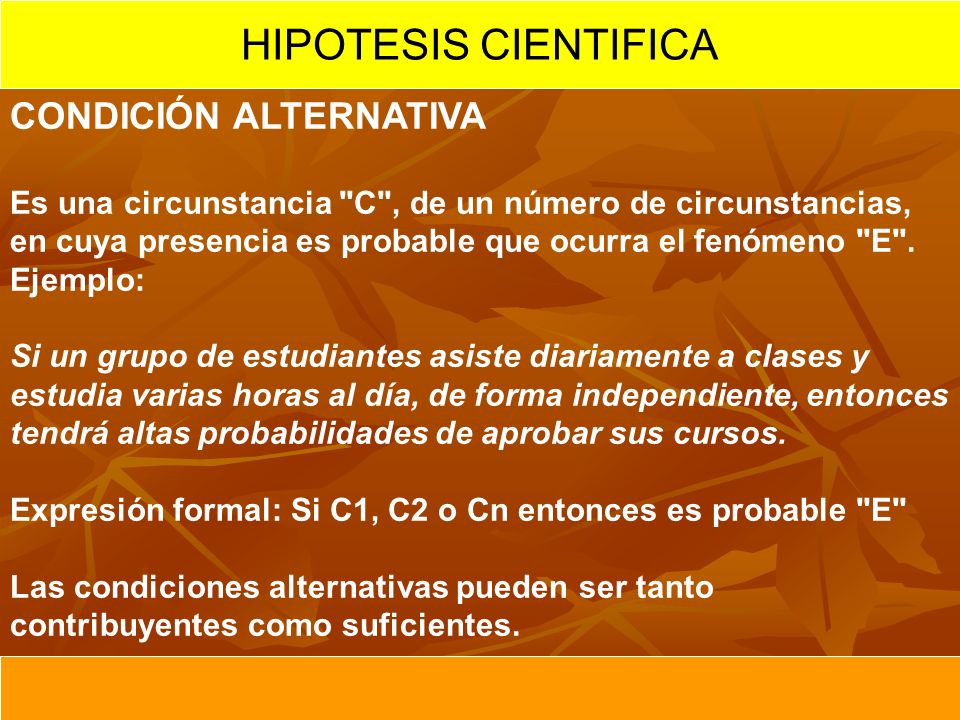 HIPOTESIS CIENTIFICA CONDICIÓN ALTERNATIVA