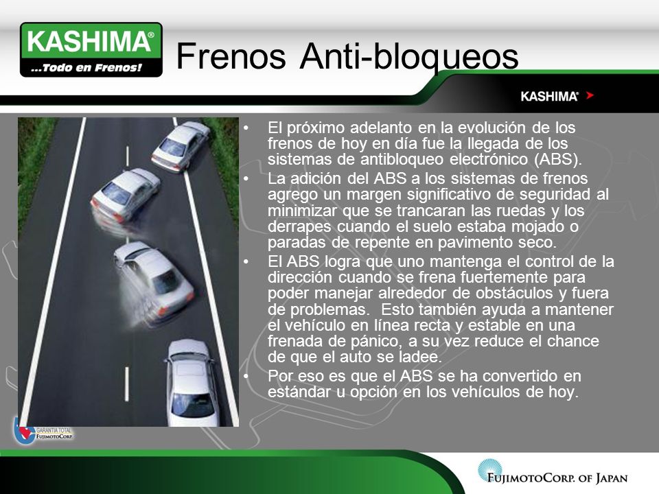 Frenos Anti-bloqueos El próximo adelanto en la evolución de los frenos de hoy en día fue la llegada de los sistemas de antibloqueo electrónico (ABS).
