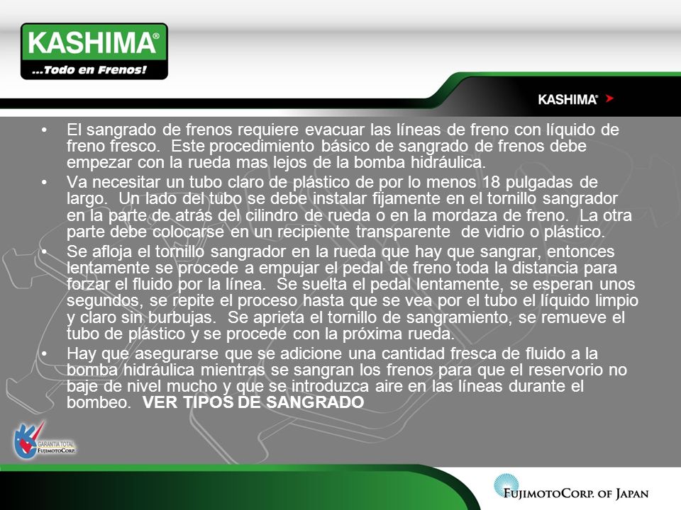 El sangrado de frenos requiere evacuar las líneas de freno con líquido de freno fresco. Este procedimiento básico de sangrado de frenos debe empezar con la rueda mas lejos de la bomba hidráulica.