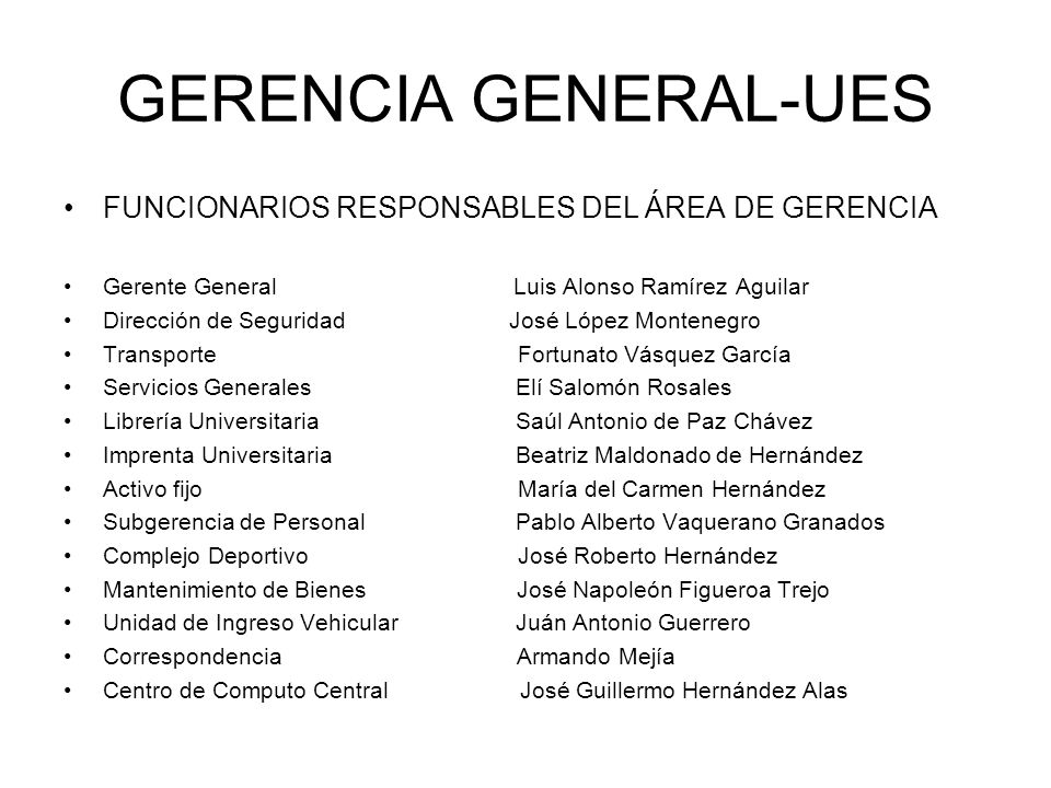 GERENCIA GENERAL-UES FUNCIONARIOS RESPONSABLES DEL ÁREA DE GERENCIA