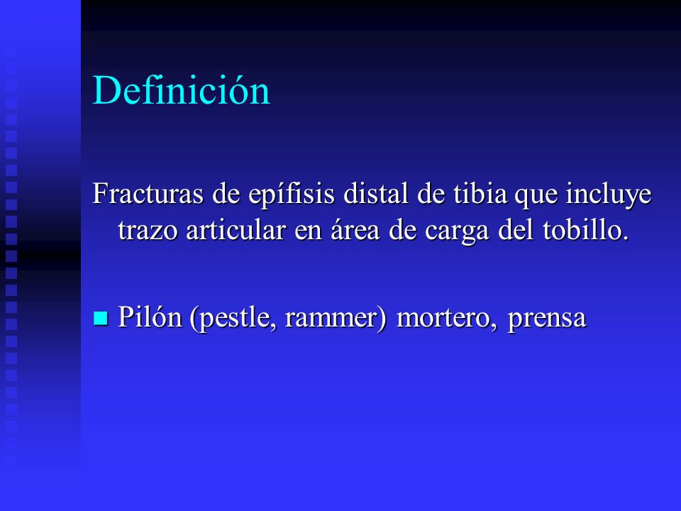 Definición Fracturas de epífisis distal de tibia que incluye trazo articular en área de carga del tobillo.