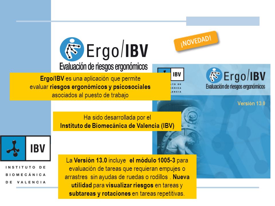 Ha sido desarrollada por el Instituto de Biomecánica de Valencia (IBV)