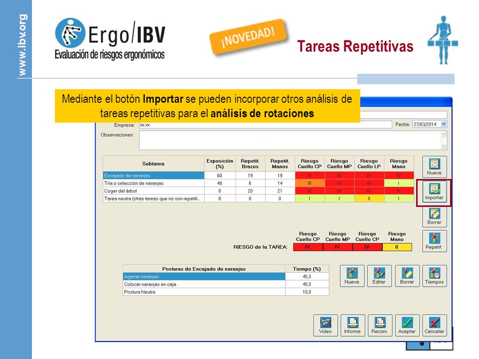 Tareas Repetitivas Mediante el botón Importar se pueden incorporar otros análisis de tareas repetitivas para el análisis de rotaciones.