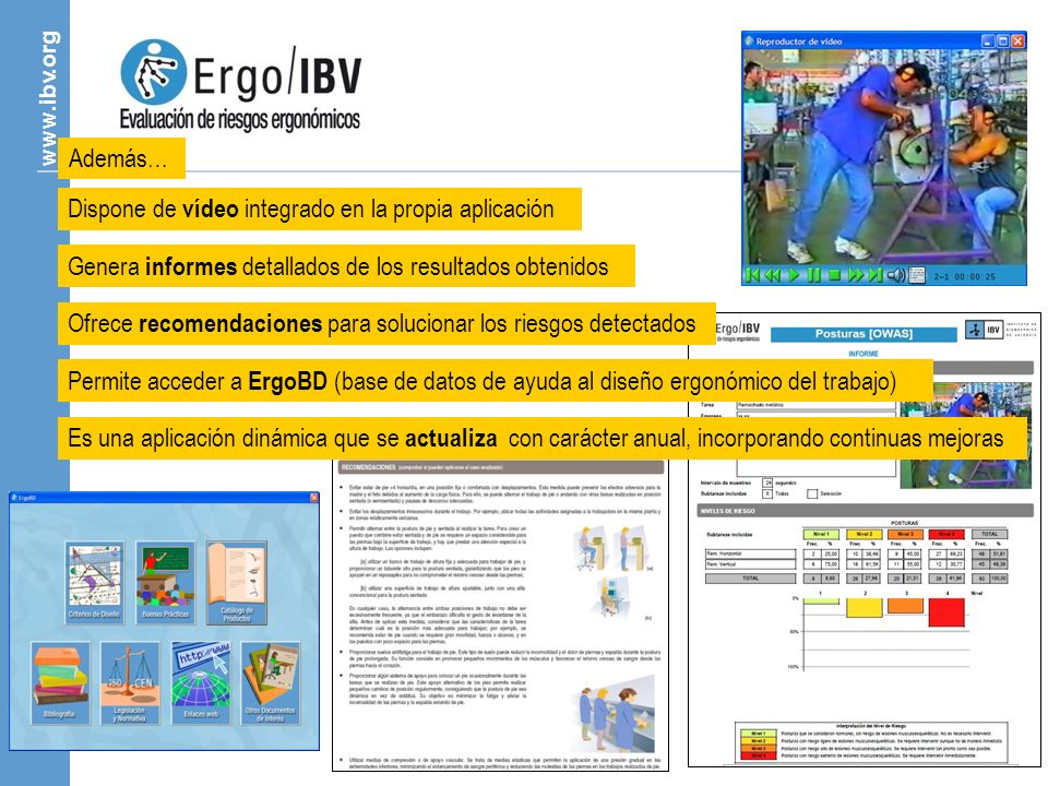 Además… Dispone de vídeo integrado en la propia aplicación. Genera informes detallados de los resultados obtenidos.