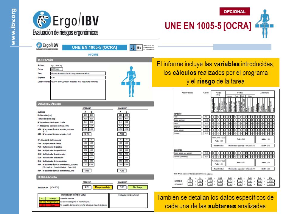 OPCIONAL UNE EN [OCRA] El informe incluye las variables introducidas, los cálculos realizados por el programa y el riesgo de la tarea.