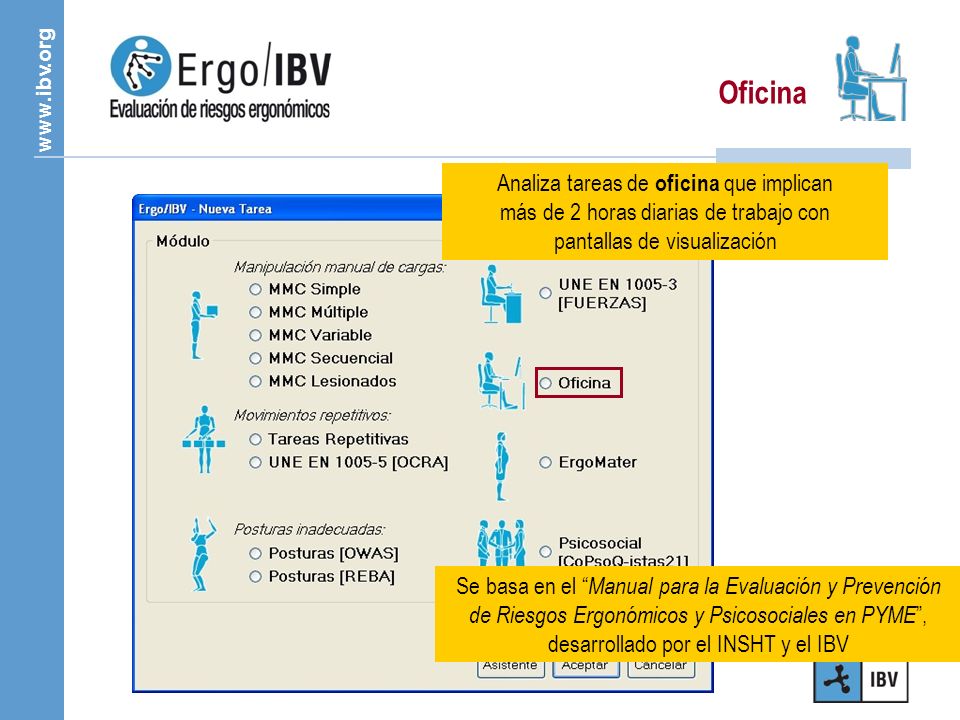 Oficina Analiza tareas de oficina que implican más de 2 horas diarias de trabajo con pantallas de visualización.