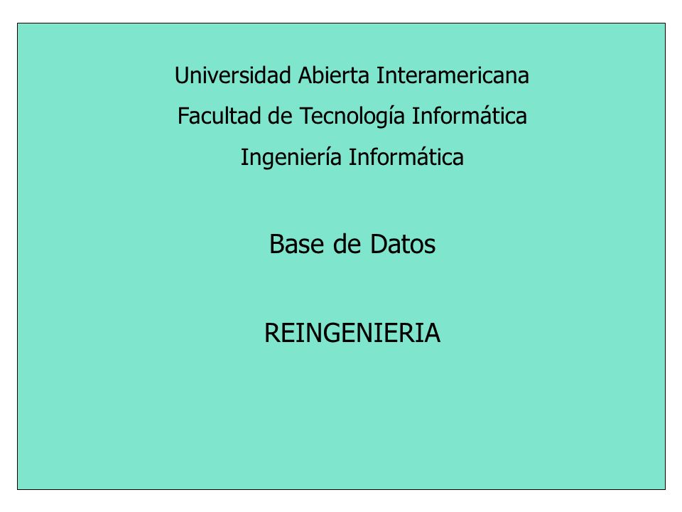 Base de Datos REINGENIERIA Universidad Abierta Interamericana
