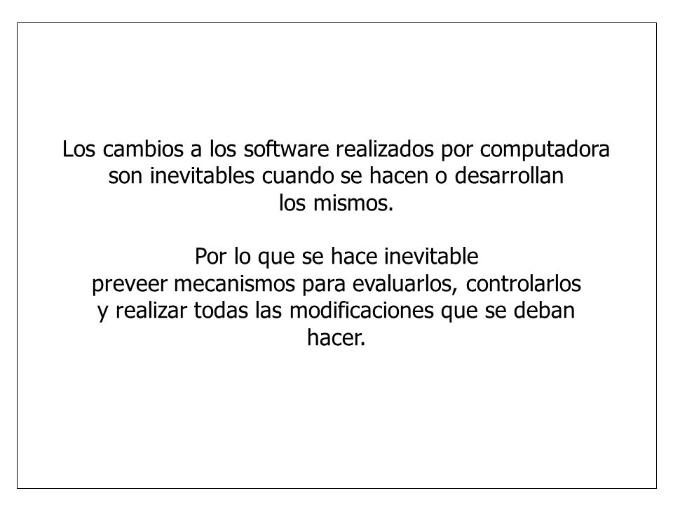 Los cambios a los software realizados por computadora