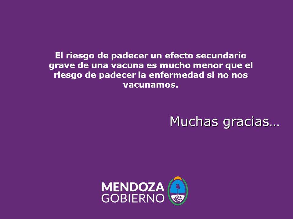 El riesgo de padecer un efecto secundario grave de una vacuna es mucho menor que el riesgo de padecer la enfermedad si no nos vacunamos.