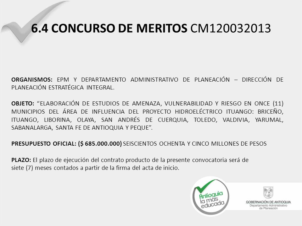 6.4 CONCURSO DE MERITOS CM ORGANISMOS: EPM Y DEPARTAMENTO ADMINISTRATIVO DE PLANEACIÓN – DIRECCIÓN DE PLANEACIÓN ESTRATÉGICA INTEGRAL.