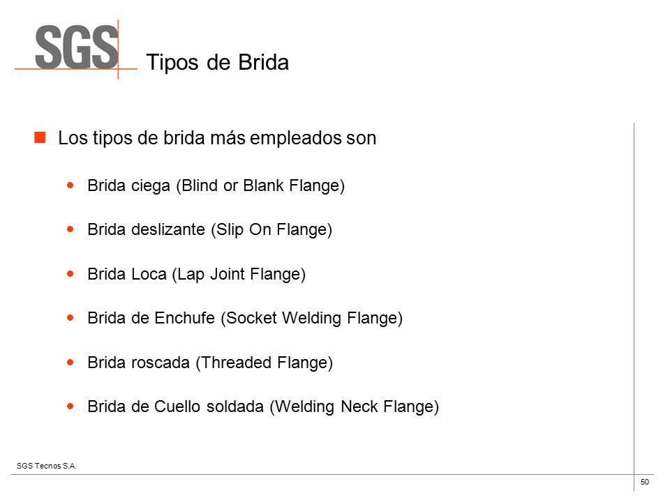 Tipos de Brida Los tipos de brida más empleados son