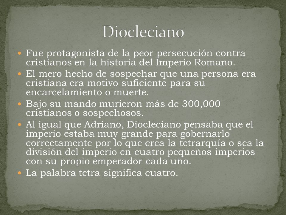 Diocleciano Fue protagonista de la peor persecución contra cristianos en la historia del Imperio Romano.