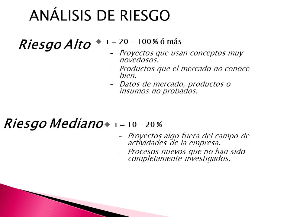 ANÁLISIS DE RIESGO Riesgo Alto Riesgo Mediano i = % ó más