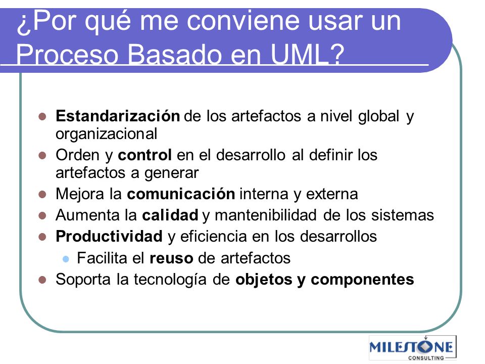 ¿Por qué me conviene usar un Proceso Basado en UML