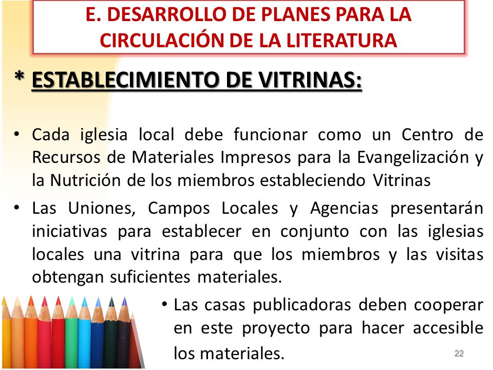 E. DESARROLLO DE PLANES PARA LA CIRCULACIÓN DE LA LITERATURA