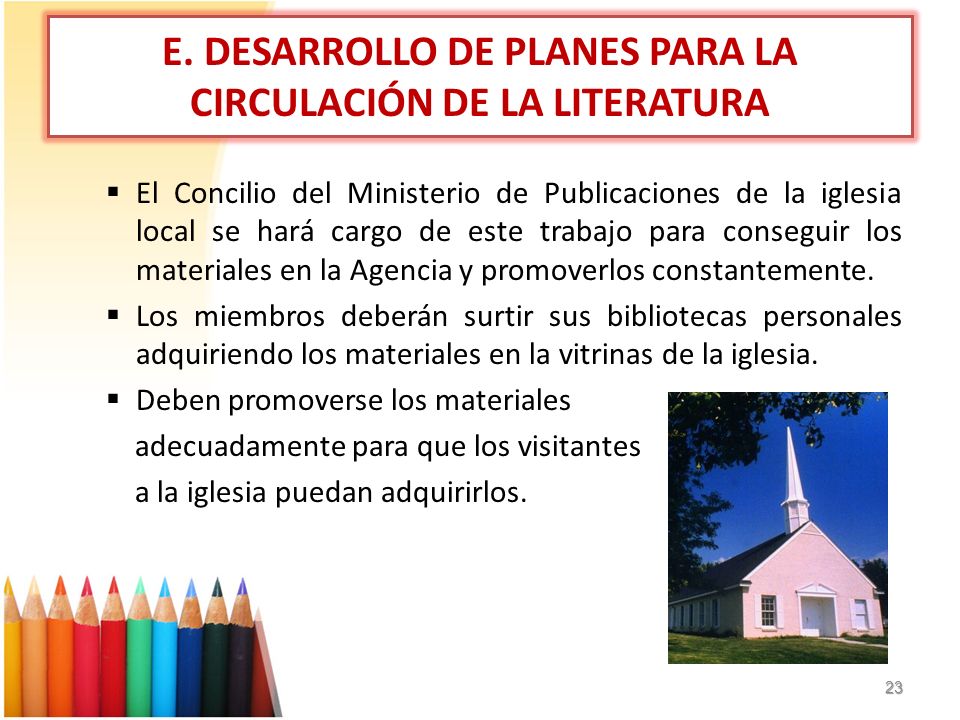 E. DESARROLLO DE PLANES PARA LA CIRCULACIÓN DE LA LITERATURA