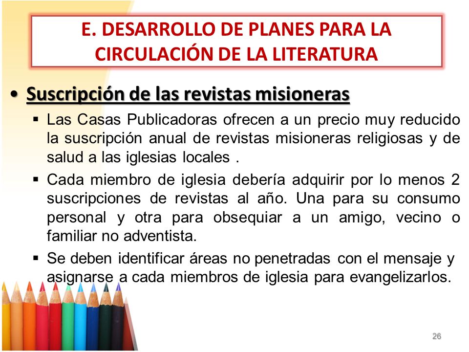 E. DESARROLLO DE PLANES PARA LA CIRCULACIÓN DE LA LITERATURA