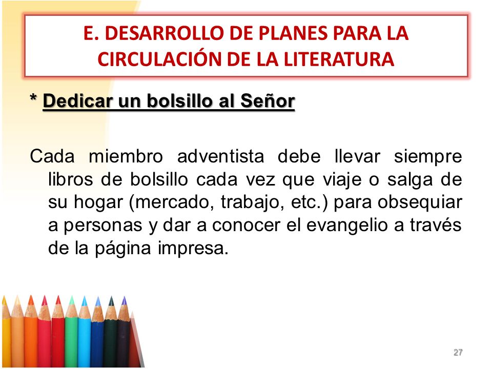 E. DESARROLLO DE PLANES PARA LA CIRCULACIÓN DE LA LITERATURA