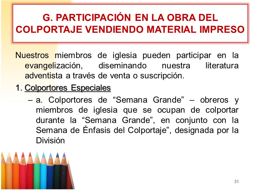 G. PARTICIPACIÓN EN LA OBRA DEL COLPORTAJE VENDIENDO MATERIAL IMPRESO