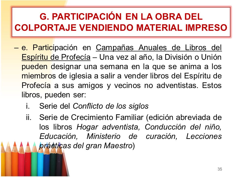G. PARTICIPACIÓN EN LA OBRA DEL COLPORTAJE VENDIENDO MATERIAL IMPRESO