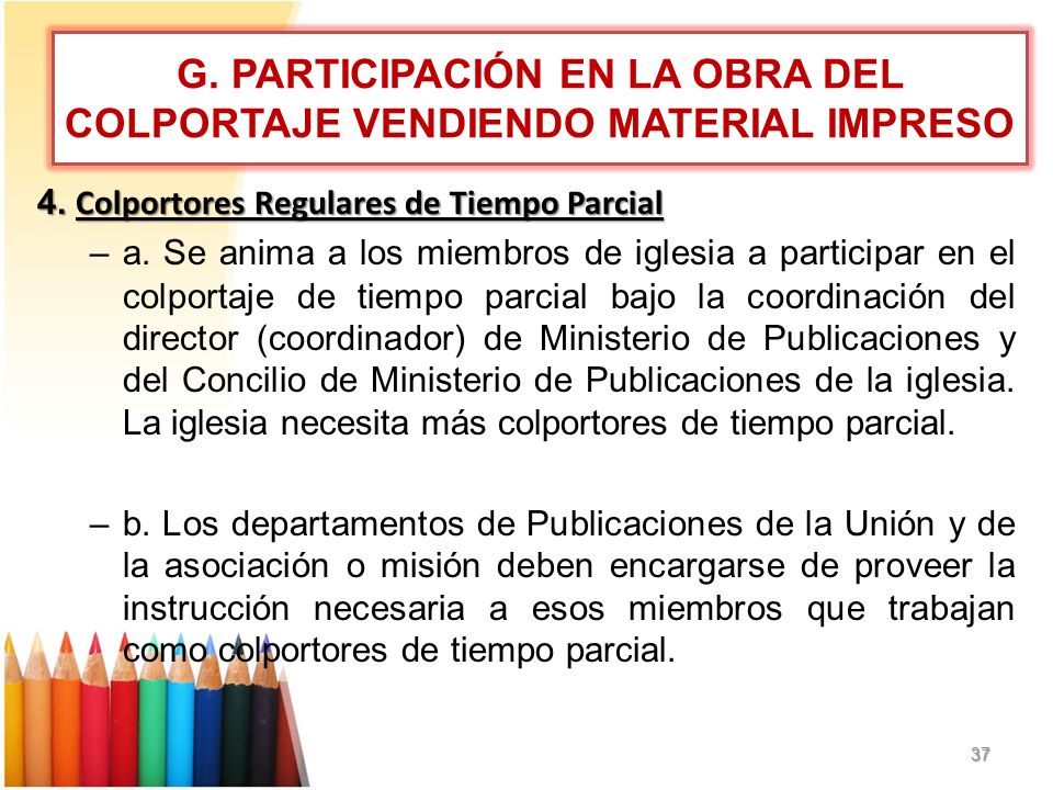 G. PARTICIPACIÓN EN LA OBRA DEL COLPORTAJE VENDIENDO MATERIAL IMPRESO