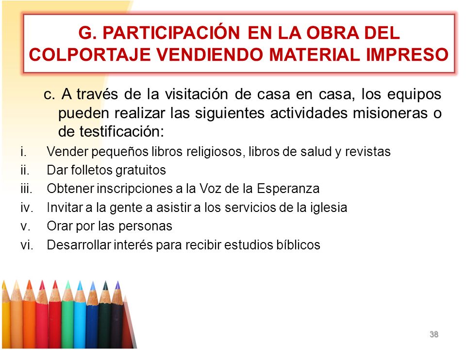 G. PARTICIPACIÓN EN LA OBRA DEL COLPORTAJE VENDIENDO MATERIAL IMPRESO