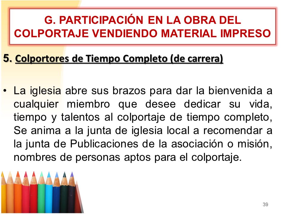 G. PARTICIPACIÓN EN LA OBRA DEL COLPORTAJE VENDIENDO MATERIAL IMPRESO