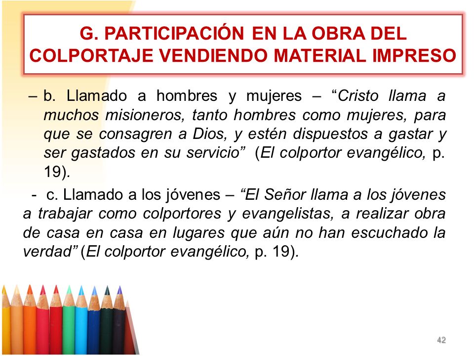 G. PARTICIPACIÓN EN LA OBRA DEL COLPORTAJE VENDIENDO MATERIAL IMPRESO