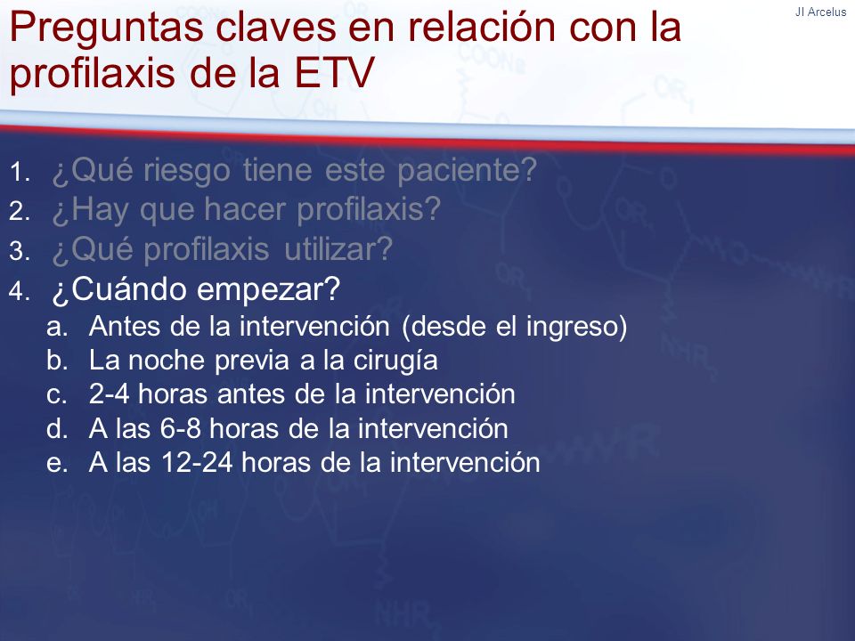 Preguntas claves en relación con la profilaxis de la ETV