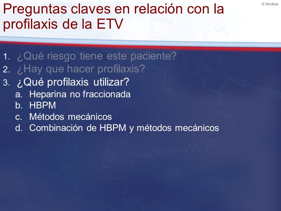 Preguntas claves en relación con la profilaxis de la ETV