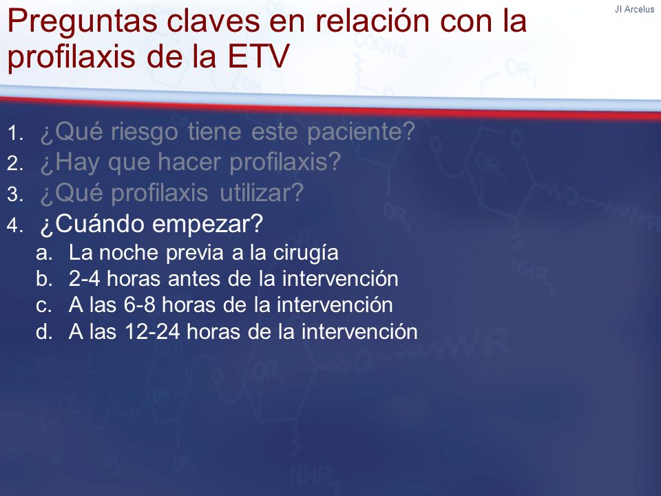 Preguntas claves en relación con la profilaxis de la ETV