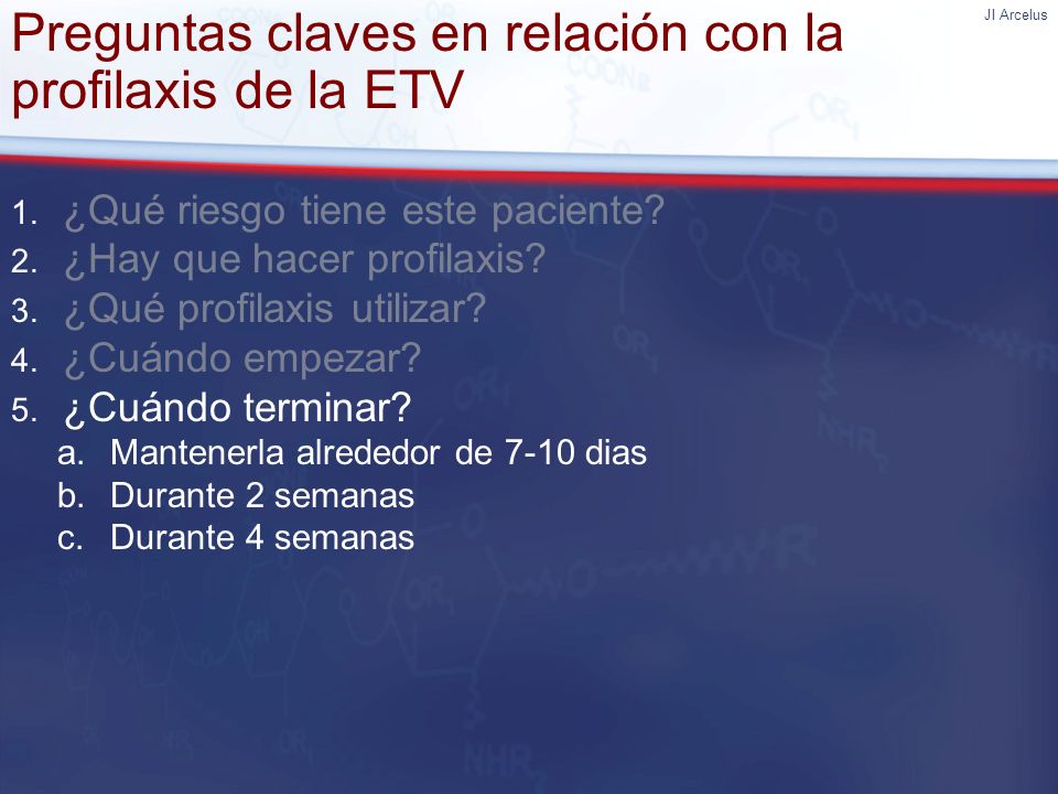 Preguntas claves en relación con la profilaxis de la ETV