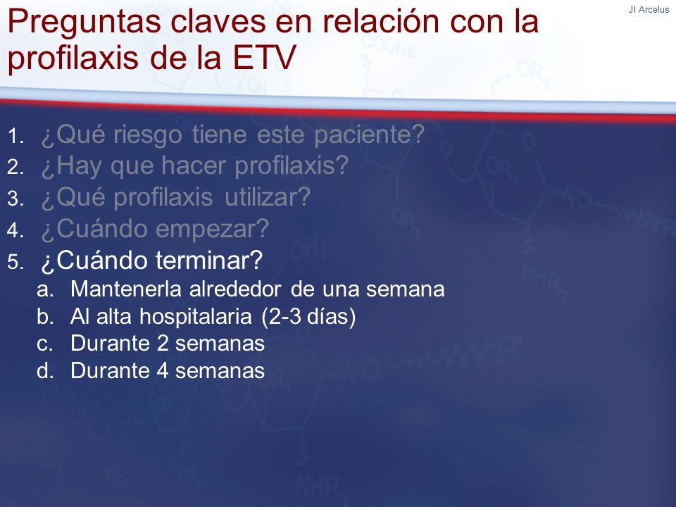 Preguntas claves en relación con la profilaxis de la ETV