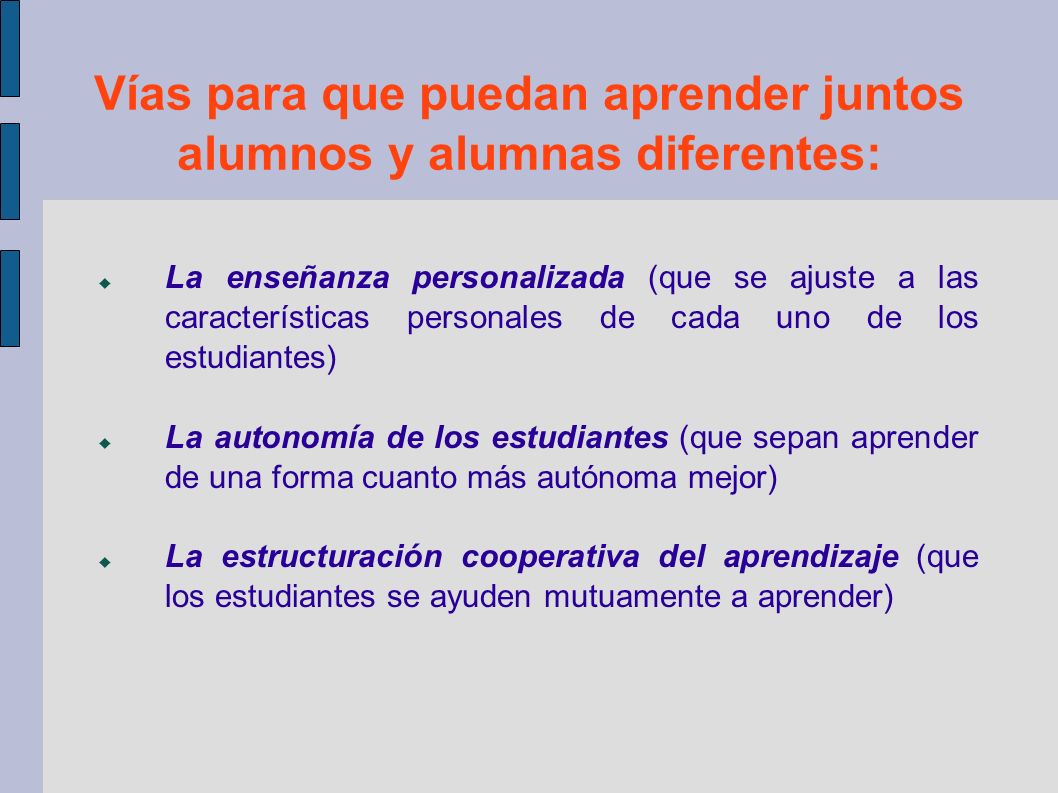 Vías para que puedan aprender juntos alumnos y alumnas diferentes: