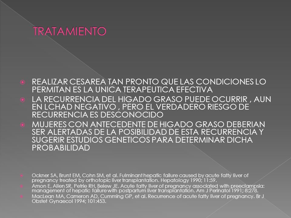 TRATAMIENTO REALIZAR CESAREA TAN PRONTO QUE LAS CONDICIONES LO PERMITAN ES LA UNICA TERAPEUTICA EFECTIVA.