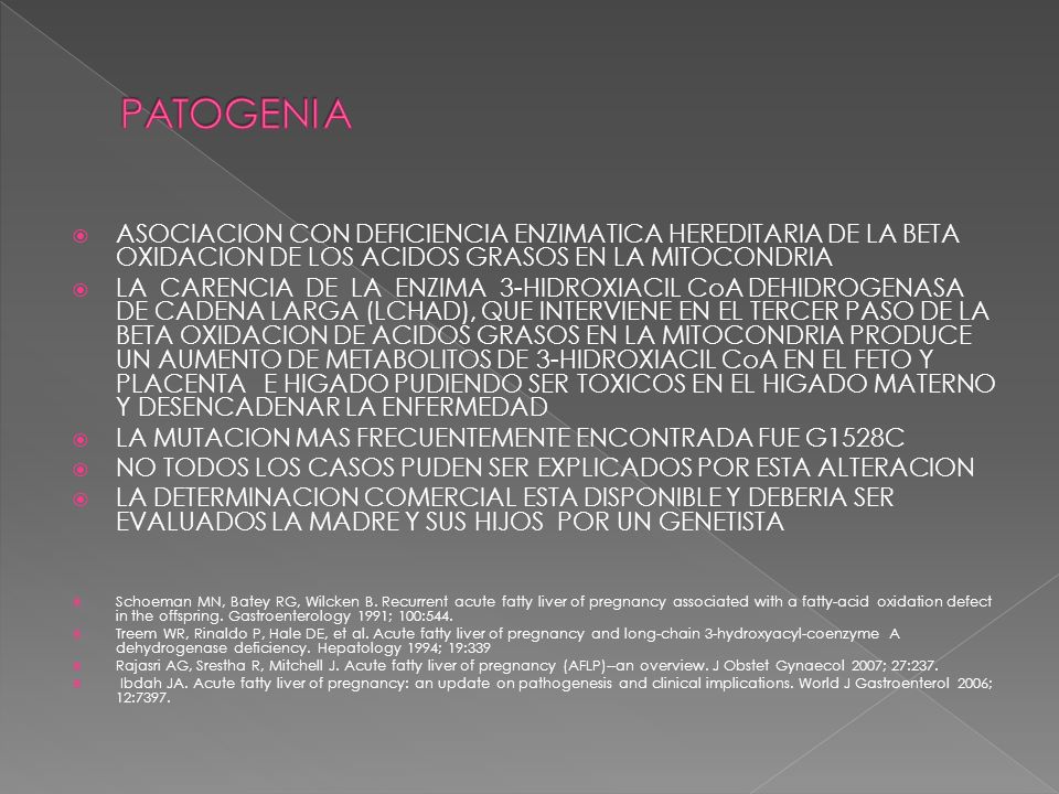 PATOGENIA ASOCIACION CON DEFICIENCIA ENZIMATICA HEREDITARIA DE LA BETA OXIDACION DE LOS ACIDOS GRASOS EN LA MITOCONDRIA.
